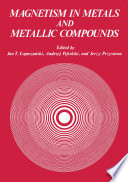 Magnetism in Metals and Metallic Compounds [E-Book] /