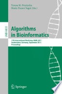 Algorithms in Bioinformatics [E-Book] : 11th International Workshop, WABI 2011, Saarbrücken, Germany, September 5-7, 2011. Proceedings /