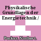 Physikalische Grundlagen der Energietechnik /