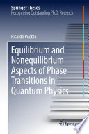 Equilibrium and Nonequilibrium Aspects of Phase Transitions in Quantum Physics [E-Book] /