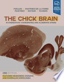 The chick brain in stereotaxic coordinates and alternate stains : featuring neuromeric divisions and mammalian homologies [E-Book] /