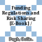 Funding Regulations and Risk Sharing [E-Book] /