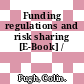 Funding regulations and risk sharing [E-Book] /