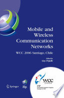 Mobile and Wireless Communication Networks [E-Book] : IFIP 19th World Computer Congress, TC-6, 8th IFIP/IEEE Conference on Mobile and Wireless Communications Networks, August 20–25, 2006, Santiago, Chile /