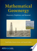 Mathematical geoenergy : oil discovery, depletion and renewable energy analysis [E-Book] /