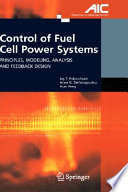 Control of fuel cell power systems : principles, modeling, analysis and feedback design /