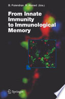 From Innate Immunity to Immunological Memory [E-Book] /
