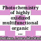Photochemistry of highly oxidized multifunctional organic molecules : a chamber study /