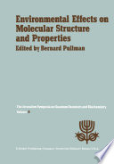 Environmental Effects on Molecular Structure and Properties [E-Book] : Proceedings of the Eighth Jerusalem Symposium on Quantum Chemistry and Biochemistry Held in Jerusalem, April 7th–11th 1975 /