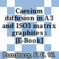 Caesium diffusion in A3 and ISO3 matrix graphites : [E-Book]