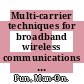 Multi-carrier techniques for broadband wireless communications : a signal processing perspective [E-Book] /