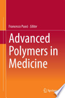 Advanced Polymers in Medicine [E-Book] /