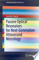 Passive Optical Resonators for Next-Generation Attosecond Metrology [E-Book] /