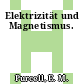Elektrizität und Magnetismus.