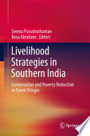 Livelihood strategies in Southern India : conservation and poverty reduction in forest fringes [E-Book] /