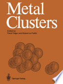 Metal Clusters [E-Book] : Proceedings of an International Symposium, Heidelberg, April 7–11, 1986 /
