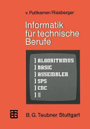 Informatik für technische Berufe : ein Lehr- und Arbeitsbuch zur programmierbaren Mikroelektronik.