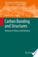 Carbon Bonding and Structures [E-Book] : Advances in Physics and Chemistry /