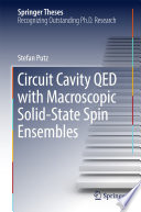 Circuit Cavity QED with Macroscopic Solid-State Spin Ensembles [E-Book] /