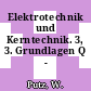 Elektrotechnik und Kerntechnik. 3, 3. Grundlagen Q - Zylinderwicklung.