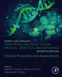 Emery and rimoin's principles and practice of medical genetics and genomics : clinical principles and applications [E-Book] /