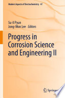 Progress in Corrosion Science and Engineering II [E-Book] /