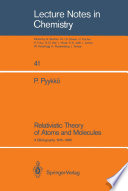 Relativistic Theory of Atoms and Molecules [E-Book] : A Bibliography 1916–1985 /