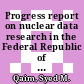 Progress report on nuclear data research in the Federal Republic of Germany : for the period April 1, 1996 to March 31, 1997 [E-Book] /