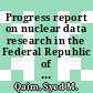 Progress report on nuclear data research in the Federal Republic of Germany : for the period April 1, 2004 to September 20, 2005 [E-Book] /