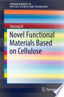 Novel Functional Materials Based on Cellulose [E-Book] /
