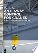 Anti-sway control for cranes : design and implementation using MATLAB [E-Book] /