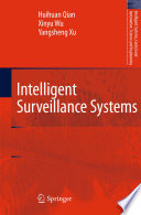 Intelligent Surveillance Systems [E-Book] /