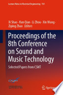 Proceedings of the 8th Conference on Sound and Music Technology [E-Book] : Selected Papers from CSMT /