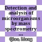 Detection and analysis of microorganisms by mass spectrometry [E-Book] /