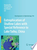 Eutrophication of Shallow Lakes with Special Reference to Lake Taihu, China [E-Book] /