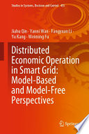 Distributed Economic Operation in Smart Grid: Model-Based and Model-Free Perspectives [E-Book] /