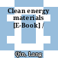 Clean energy materials [E-Book] /