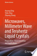 Microwaves, Millimeter Wave and Terahertz Liquid Crystals [E-Book] : Preparation, Characterization and Applications /