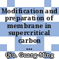 Modification and preparation of membrane in supercritical carbon dioxide / [E-Book]