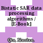 Bistatic SAR data processing algorithms / [E-Book]