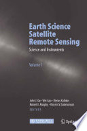 Earth Science Satellite Remote Sensing [E-Book] : Vol. 1: Science and Instruments /