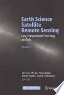 Earth Science Satellite Remote Sensing [E-Book] : Vol. 2: Data, Computational Processing, and Tools /
