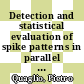 Detection and statistical evaluation of spike patterns in parallel electrophysiological recordings [E-Book] /