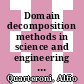 Domain decomposition methods in science and engineering : the sixth International Conference on Domain Decomposition, June 15-19, 1992, Como, Italy [E-Book] /