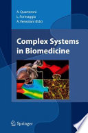 Complex Systems in Biomedicine [E-Book] /