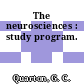 The neurosciences : study program.