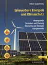 Erneuerbare Energien und Klimaschutz : Hintergründe, Techniken und Planung, Ökonomie und Ökologie, Energiewende /