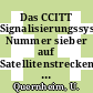 Das CCITT Signalisierungssystem Nummer sieber auf Satellitenstrecken: Simulation der Zeichengabestrecke.