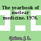 The yearbook of nuclear medicine. 1978.