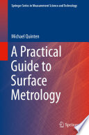 A Practical Guide to Surface Metrology [E-Book] /